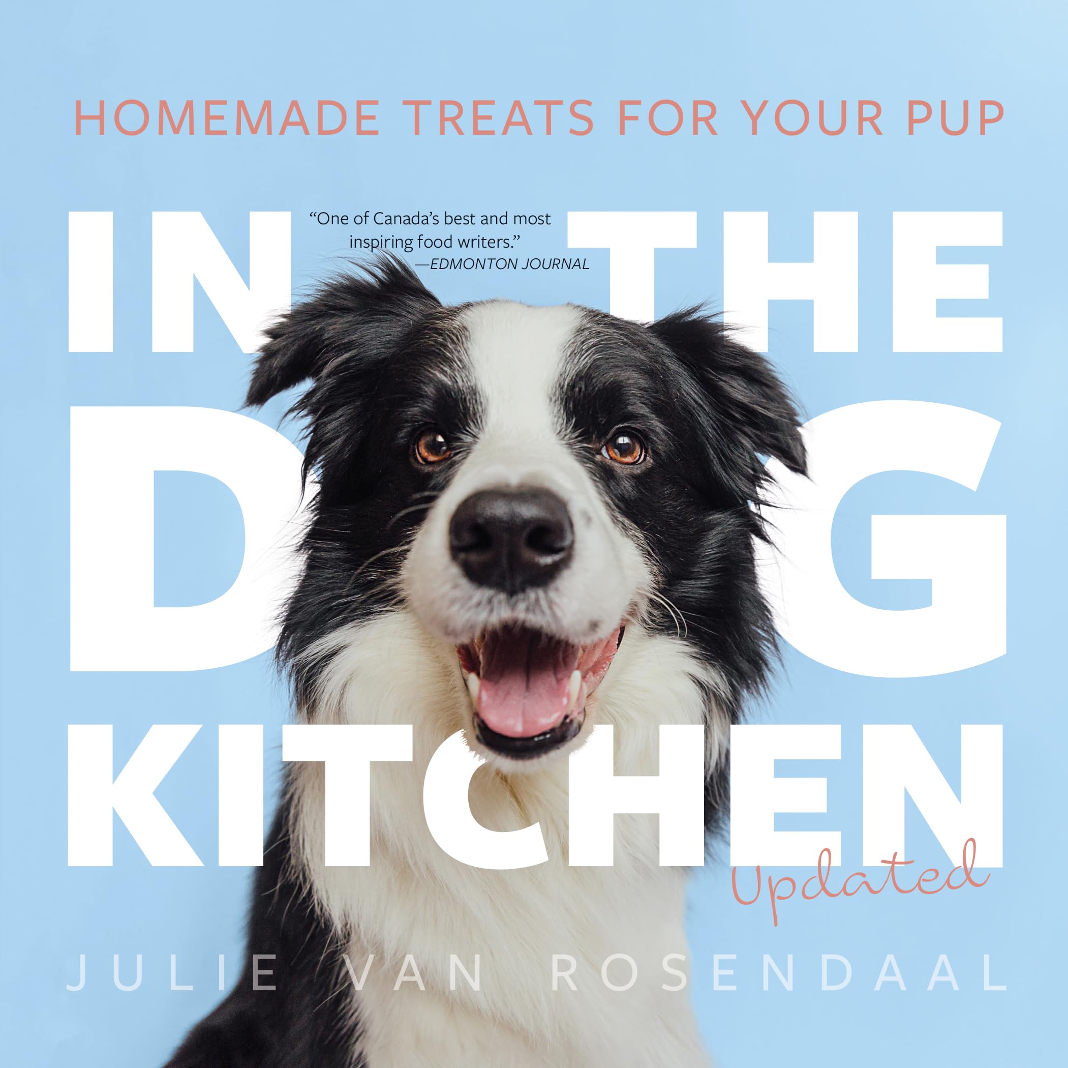 In the Dog Kitchen: Homemade Treats for Your Pup; Updated