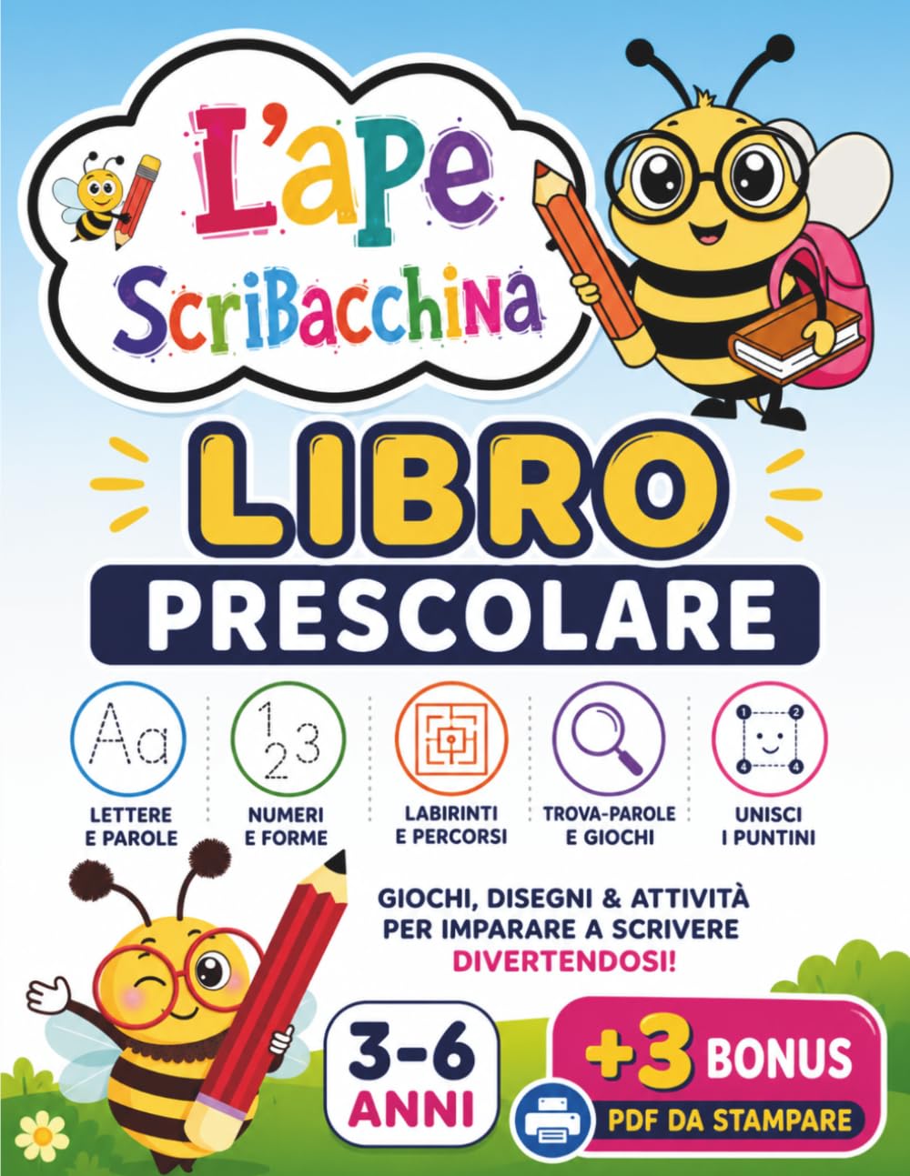 L’APE SCRIBACCHINA: Libro Prescolare di Pregrafismo per Bambini 3-6 Anni: Giochi Educativi per Imparare a Scrivere Divertendosi | Tracciare e Ricalcare Lettere, Numeri e Parole