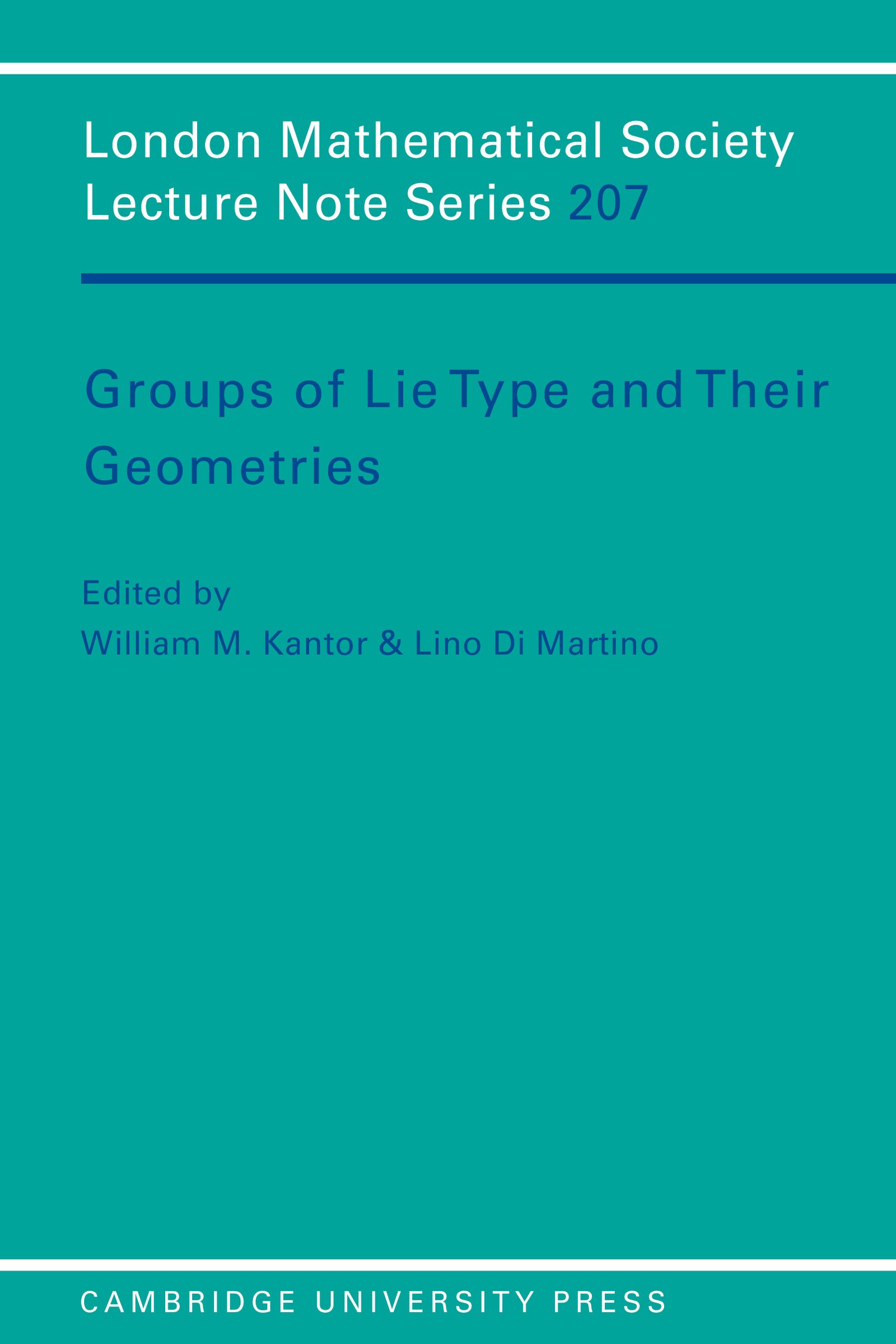 Groups of Lie Type and their Geometries (London Mathematical Society Lecture Note Series Book 207)