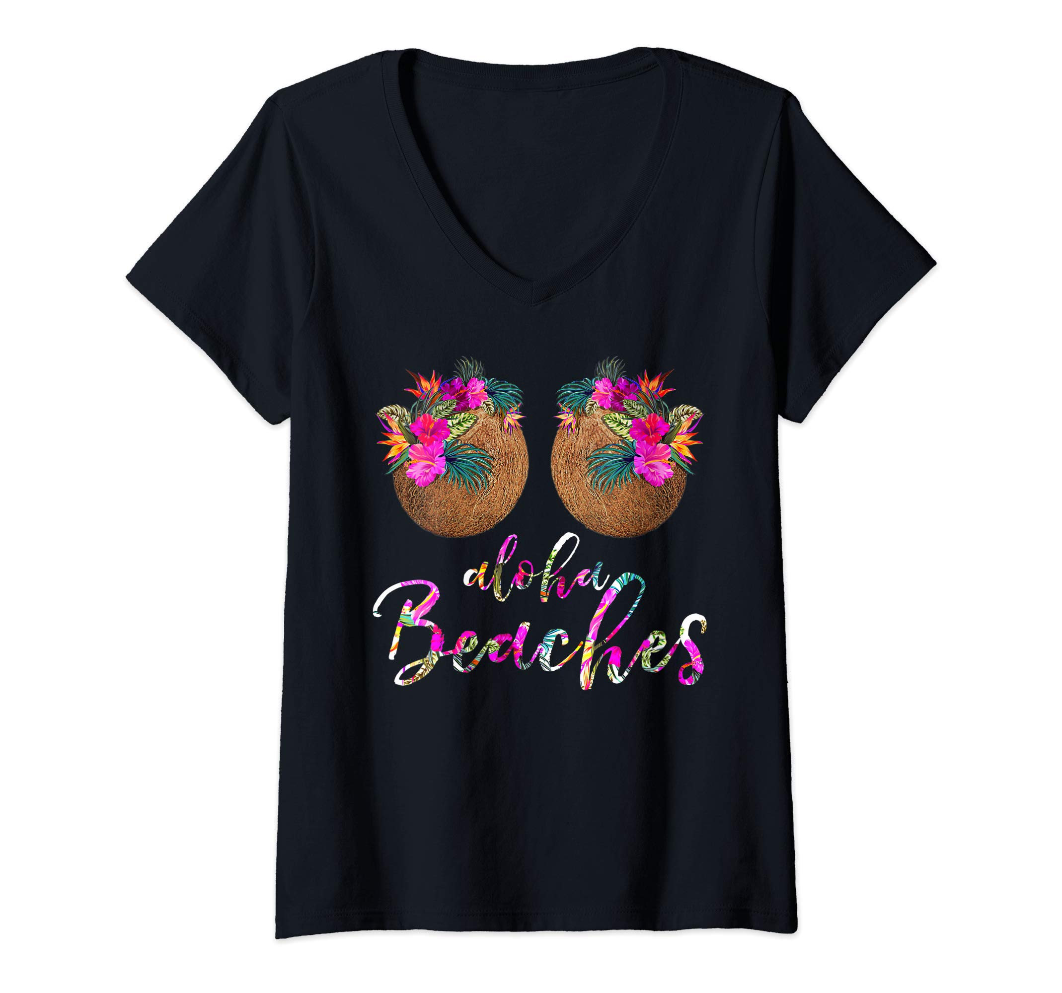 Summer Aloha Beach T-shirt & Gifts For WomenWomens Coconut Bra Flower Boobs | Hawaii Aloha Beaches Funny V-Neck T-Shirt