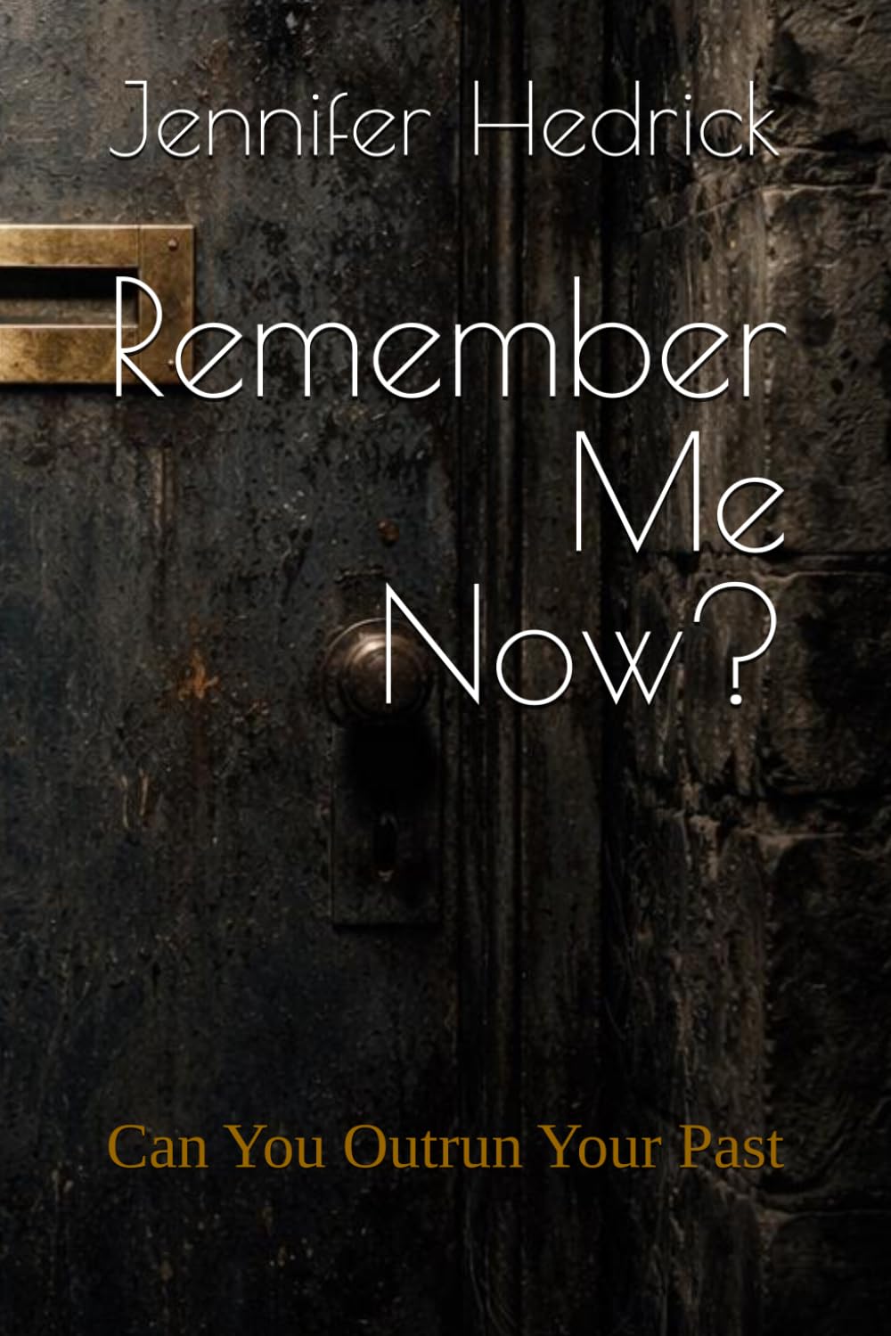 Remember Me Now?: Can You Outrun Your Past      Paperback – March 29, 2026