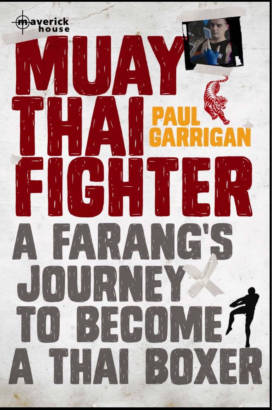 Muay Thai Fighter: A Farang's Journey To Become A Thai Boxer