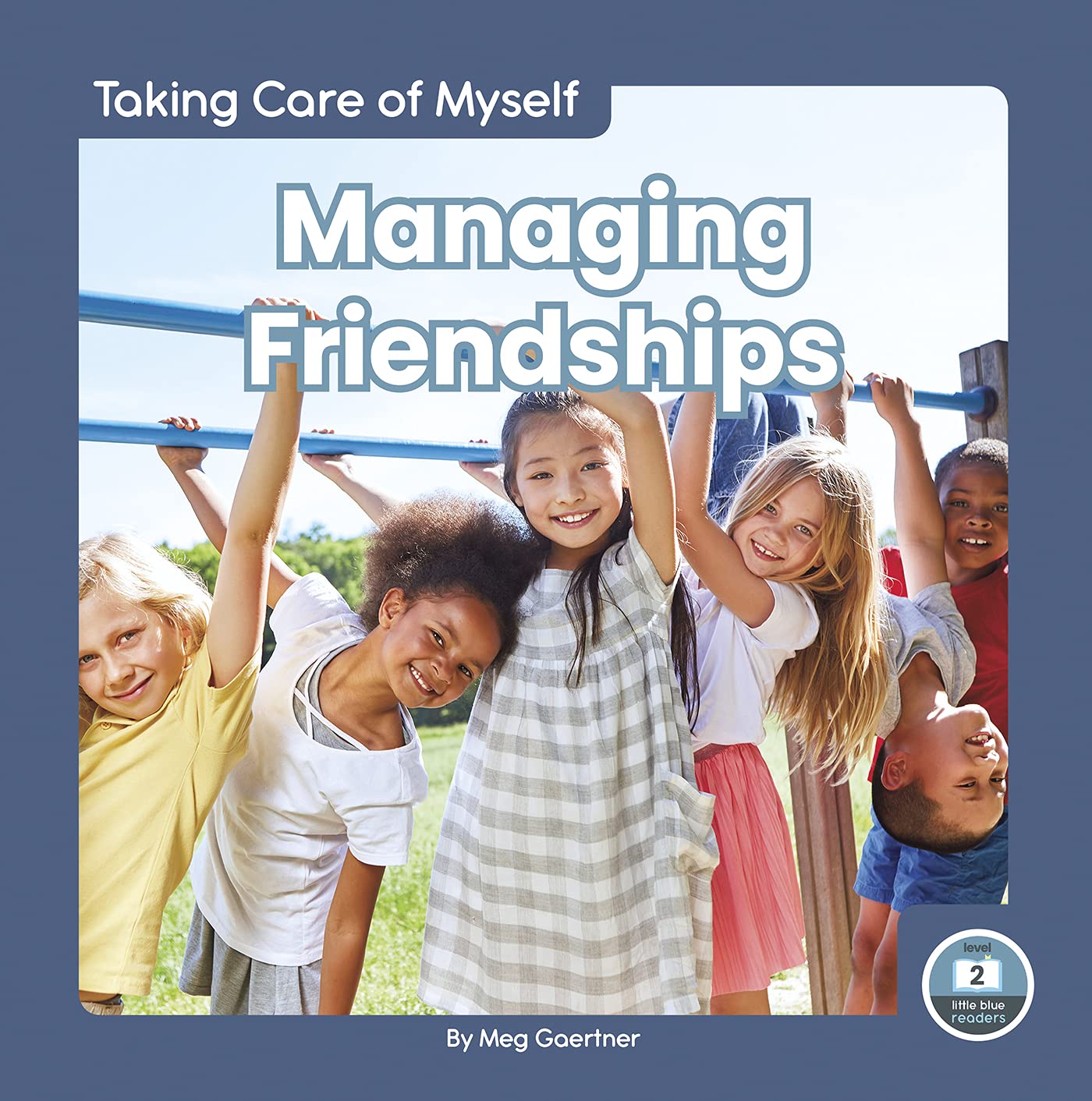 Managing Friendships (Taking Care of Myself)      Library Binding – January 1, 2022