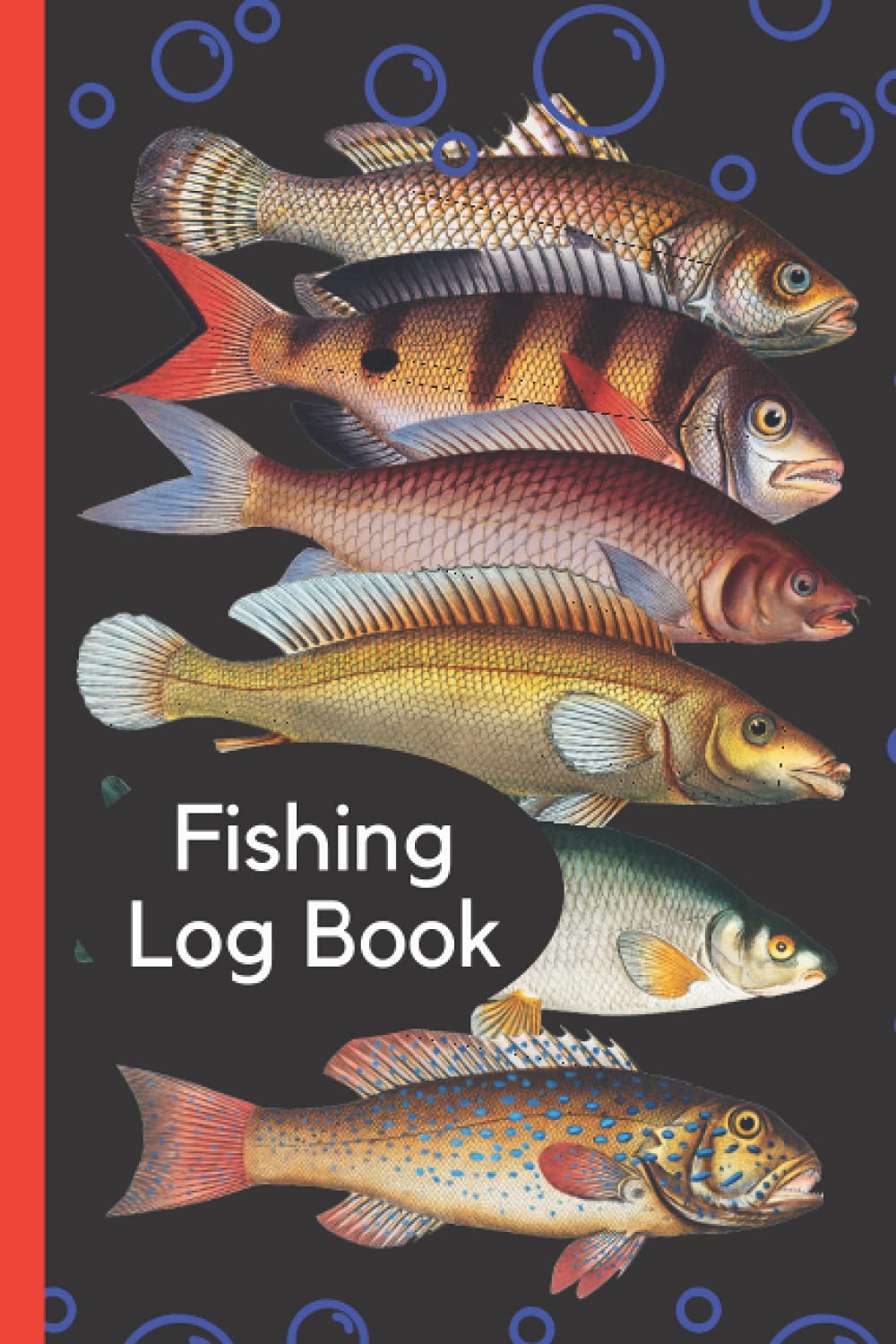 Fishing Log Book: Fishing Record Log Book, Fishing Log Book For Experts, Newbies, Enthusiasts | Record All Fishing Details, Record Keeper, Fishing data, Fishing Record Log Book
