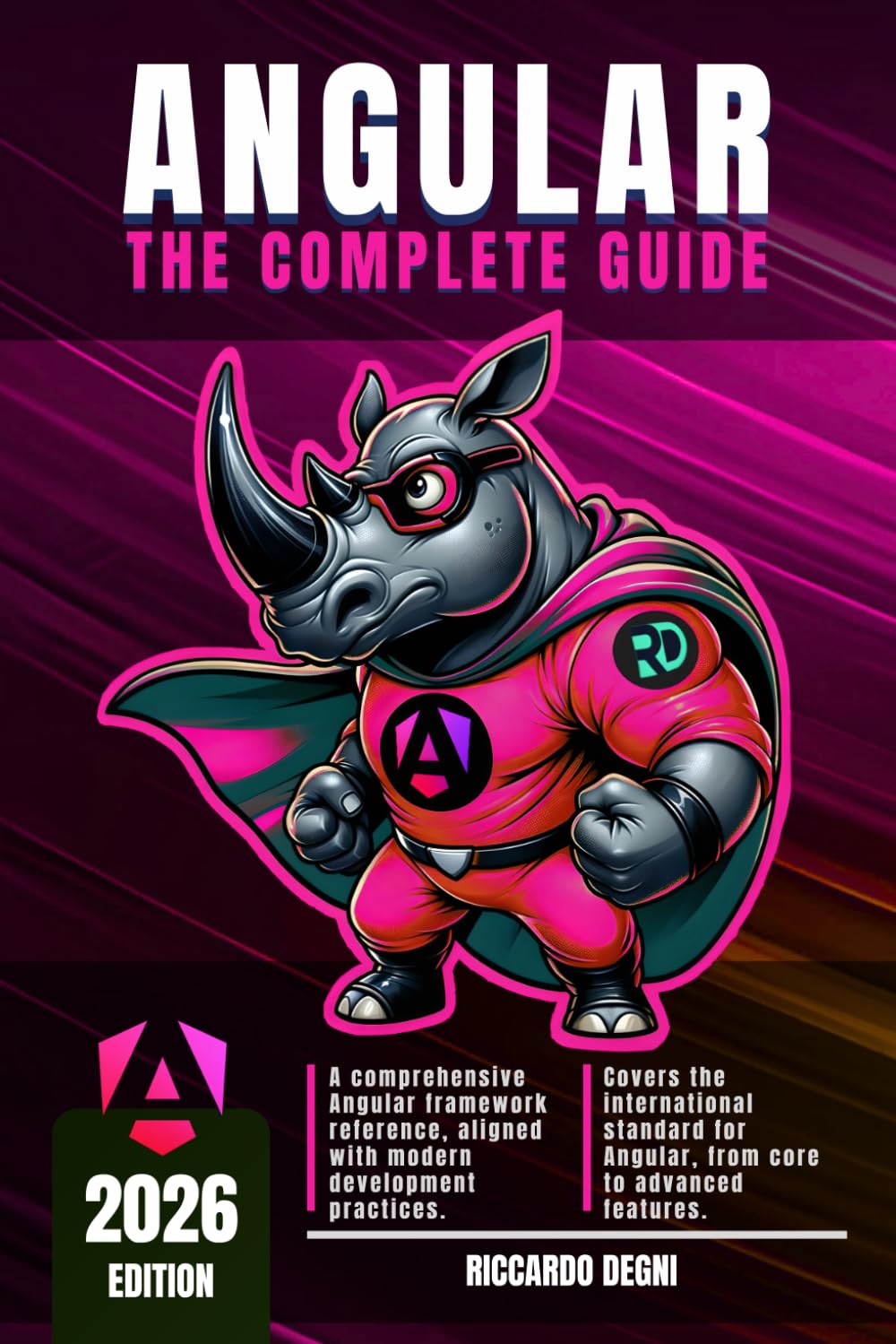 Angular – The Complete Guide: Signals, Standalone Components, RxJs, Routing, Reactive State, Dependency Injection, Resource APIs, and Best Practices for Enterprise Web Applications