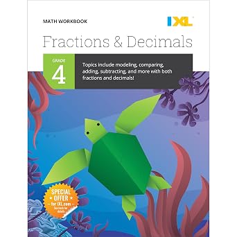 IXL Fractions & Decimals 4th Grade Math Workbooks, Mathematics Book for Kids Age 9-10 Covering Modeling, Comparing, Addition, and Subtraction Problems IXL Topic-Specific Workbooks