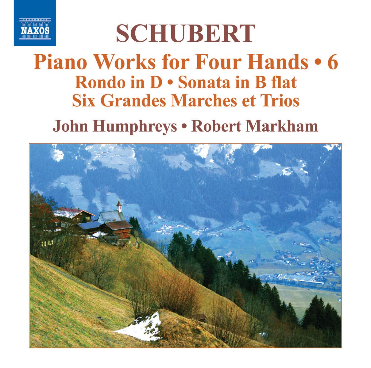 Schubert: Piano Works for Four Hands, Vol. 6: Six Grandes Marches
