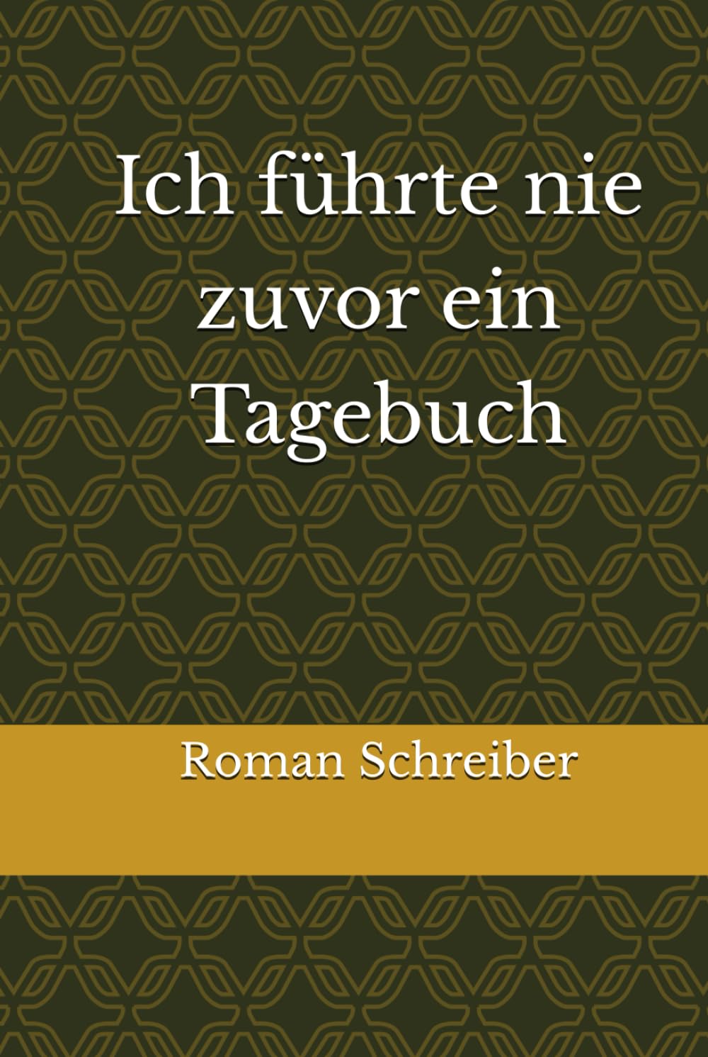Ich führte nie zuvor ein Tagebuch