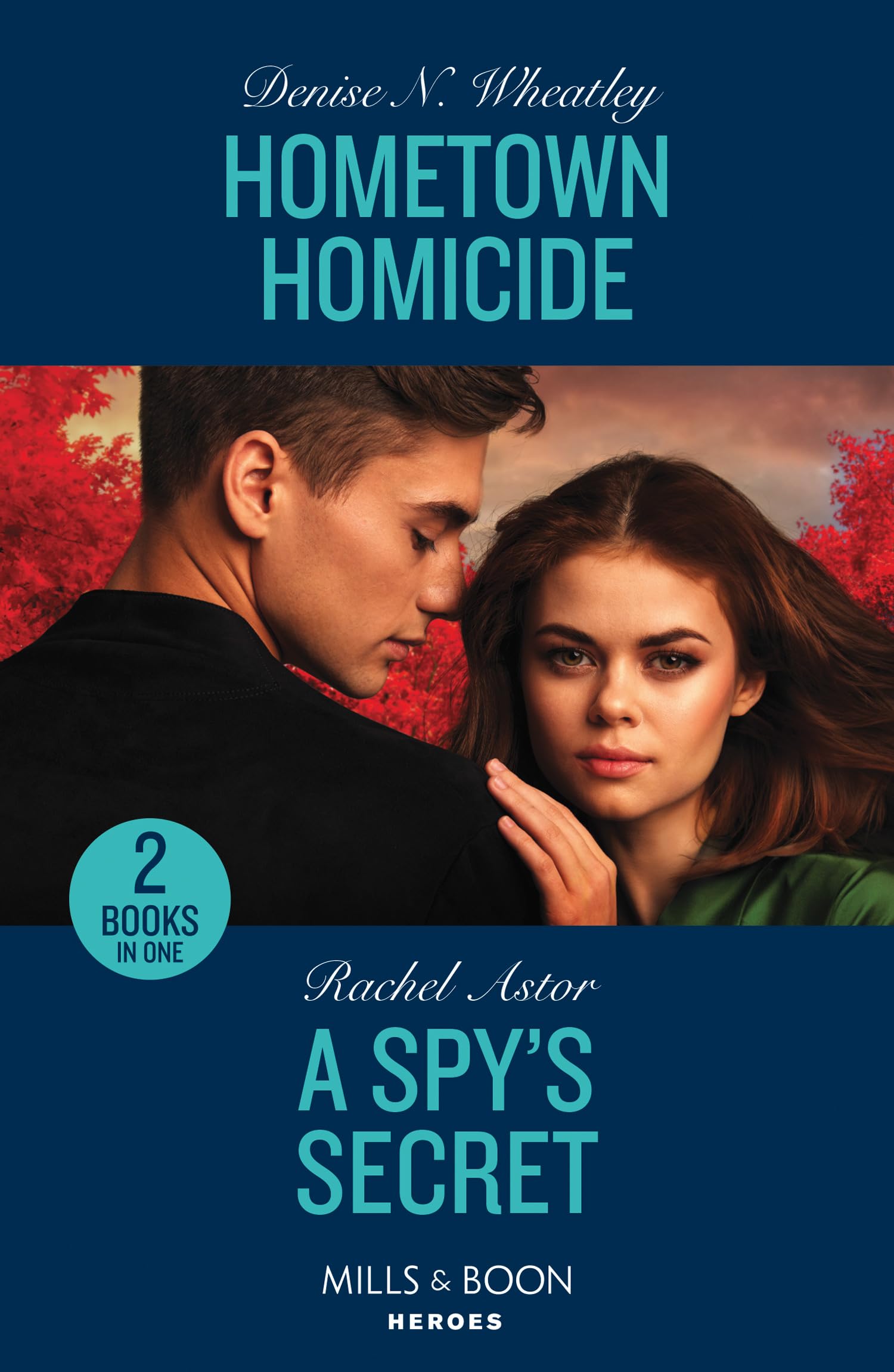 Hometown Homicide / A Spy's Secret: Hometown Homicide (A West Coast Crime Story) / A Spy's Secret