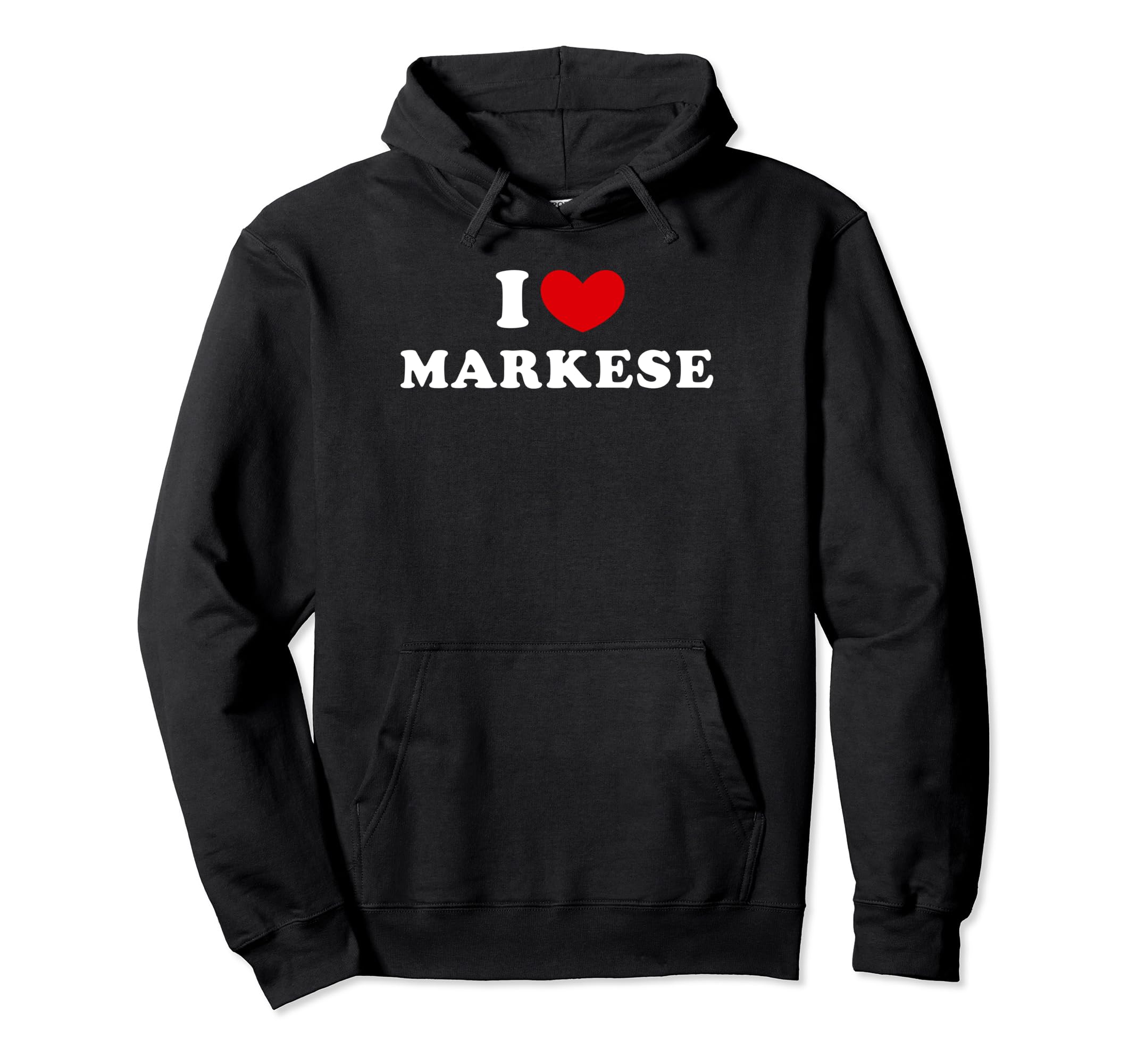 I Love Markese, I Heart Markese Pullover Hoodie
