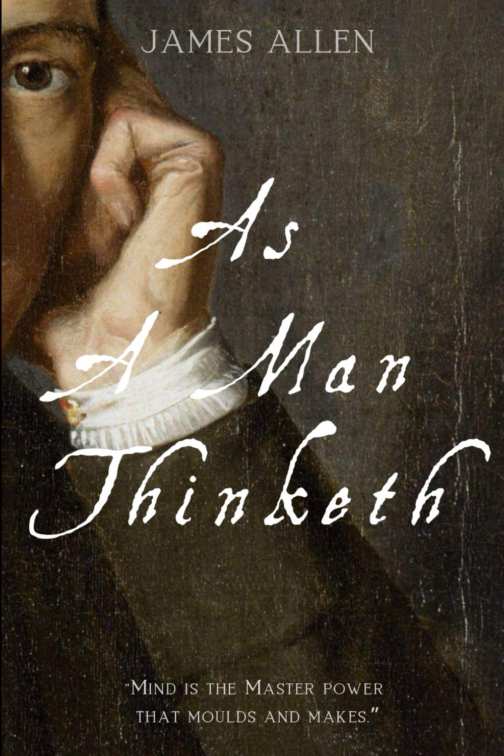 As a Man Thinketh and From Poverty to Power: Two New Thought Classics —With Reflections on Inner Transformation