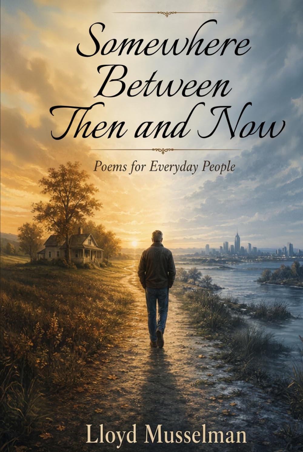 Somewhere Between Then and Now: Poems for Everyday People
