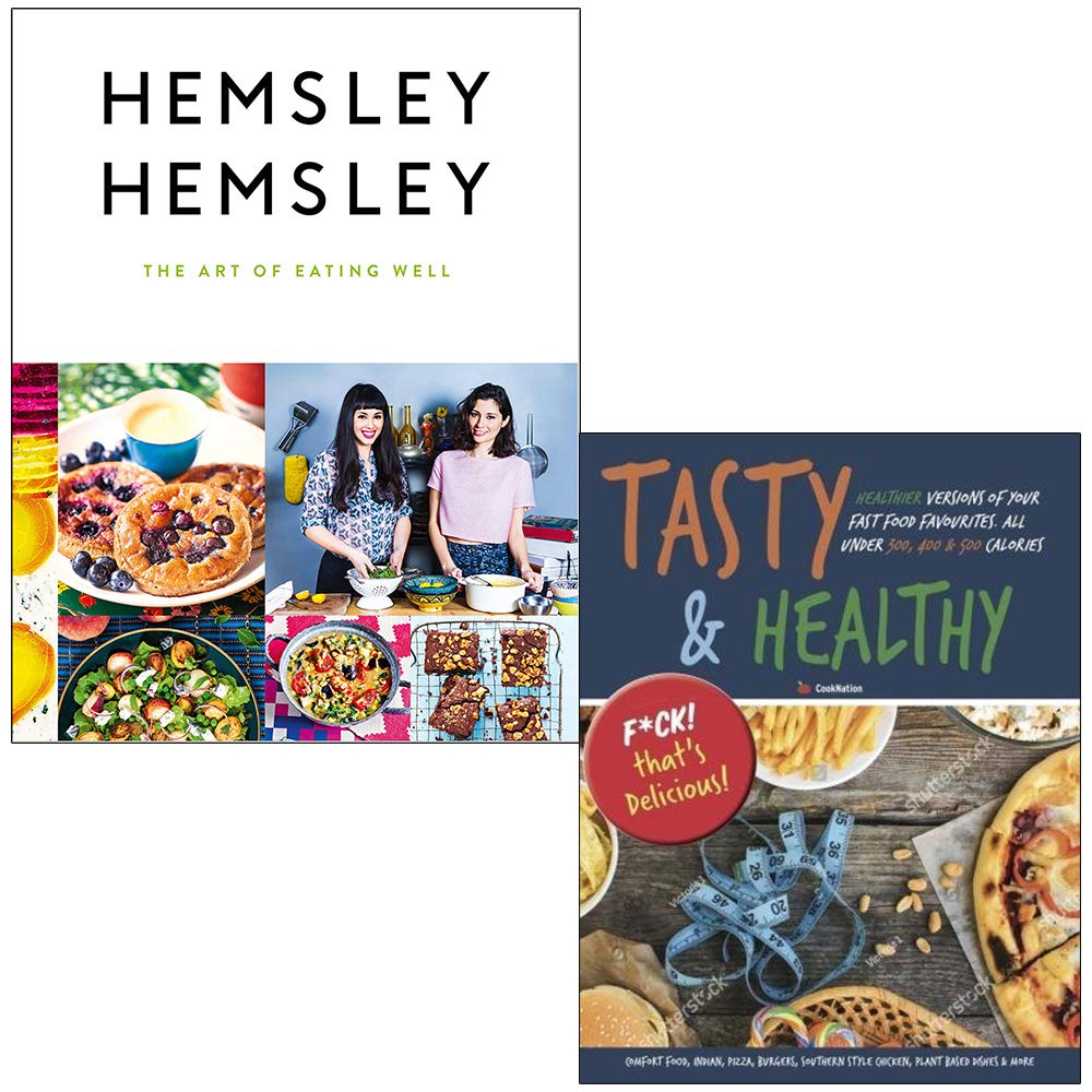 The Art of Eating Well [Hardcover] & Tasty & Healthy F ck That's Delicious 2 Books Collection Set