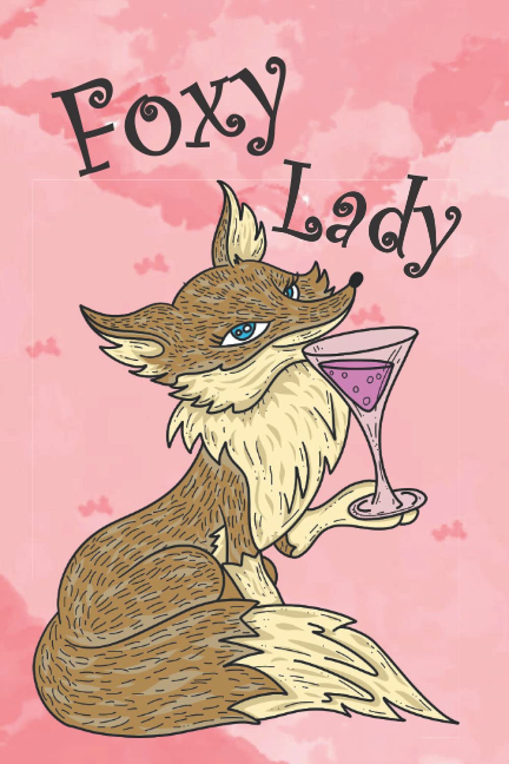 Foxy Lady: Journal For Women Lined Notebook Journal, Lined, 6 x 9 in (15.2 x 22.9 cm), Soft Cover.