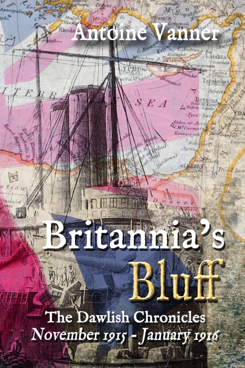Britannia's Bluff: The Dawlish Chronicles November 1915 - January 1916