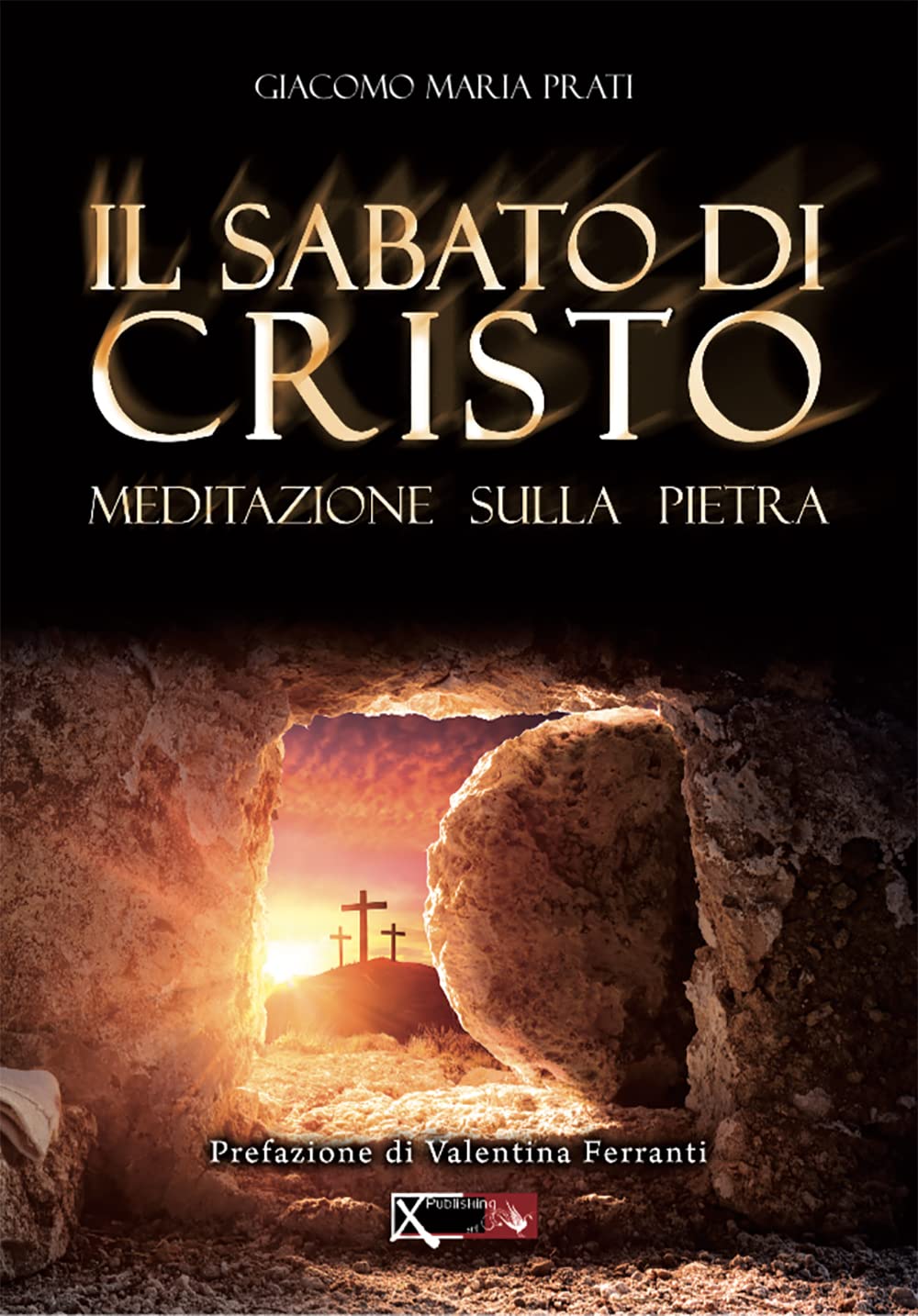 Il Sabato Di Cristo. Meditazione Sulla Pietra - 4