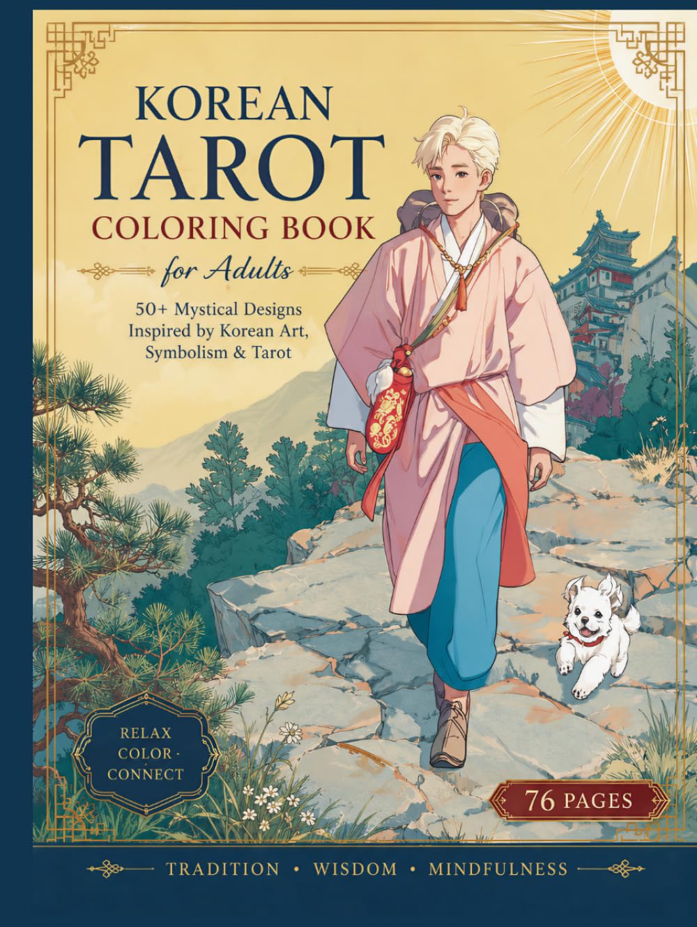 K-Tarot: Korean Tarot Coloring Book for Adults Vol. 2: 50+ Mystical Designs Inspired by Korean Art, Symbolism & Tarot: A Meditative Journey of the Fool