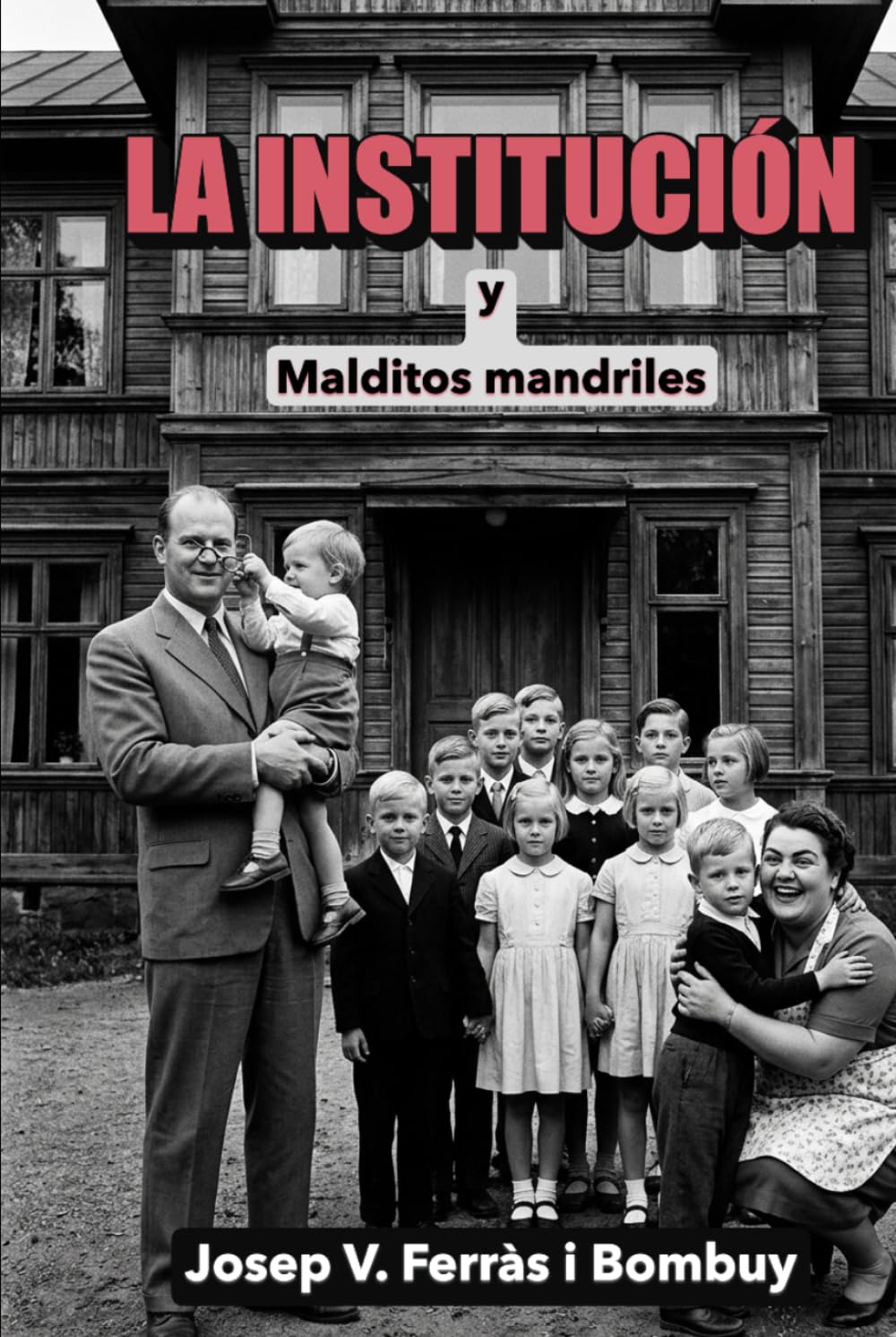 LA INSTITUCIÓN Y MALDITOS MANDRILES: relatos de miedo, terror, suspense
