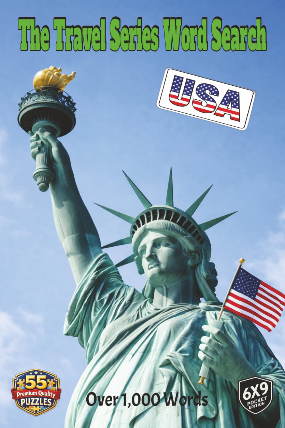 The Travel Series Word Search: USA: Coast-to-Coast Adventure! Discover the Neon Lights, Rugged Parks, and Historic Sites that Define the Bold Spirit of America 55 Epic Puzzles and 1,100 Words