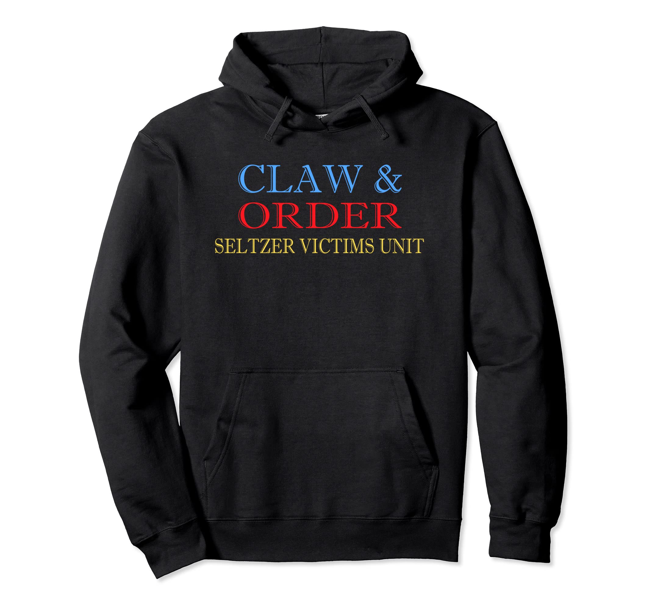 Claw and Order Seltzer Victims Unit Vintage Gift Pullover Hoodie