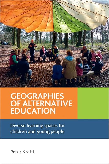 Portada de Geographies of alternative education: Diverse Learning Spaces for Children and Young People