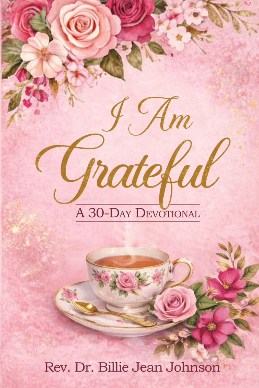 I Am Grateful: A 30-Day Devotional