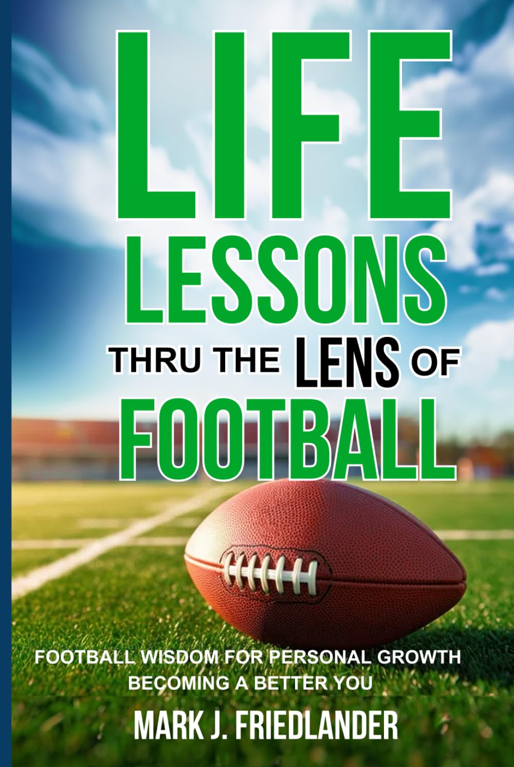 Life Lessons Thru The Lens Of Football