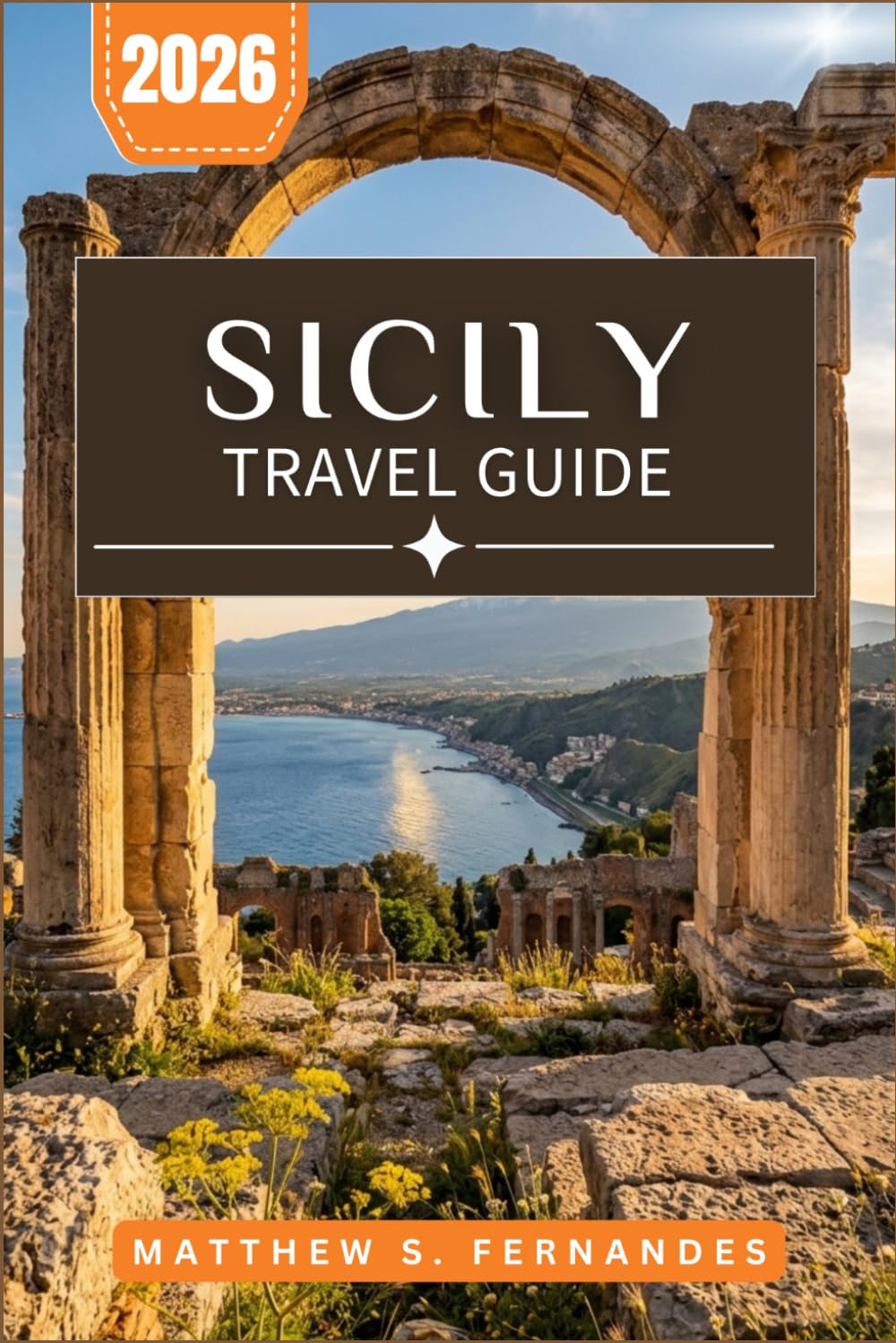 Sicily Travel Guide 2026: Plan Your Trip to Palermo, Taormina, and the Aeolian Islands with Practical Itineraries and Local Tips