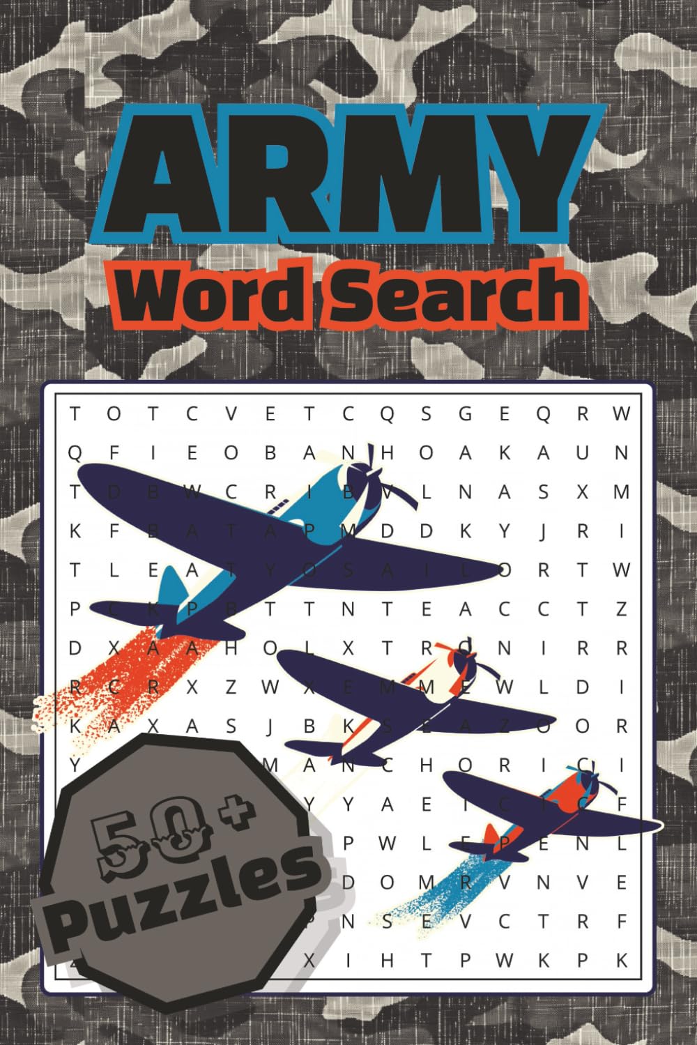 Army Word Search Puzzle Book: 50+ Word Searches about Military, Navy and More | 6x9 Inches, 110 Pages | Solutions Included