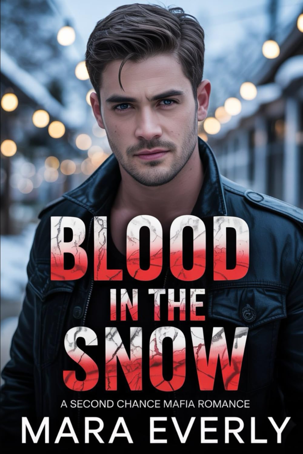 BLOOD IN THE SNOW: A Second Chance Mafia Romance