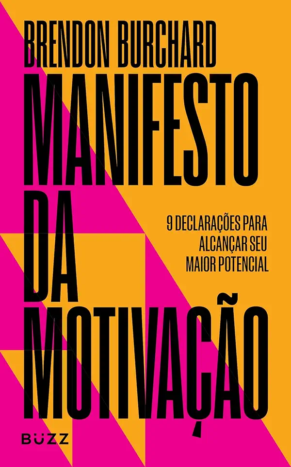 Manifesto da motivação: 9 declarações para alcançar seu maior potencial