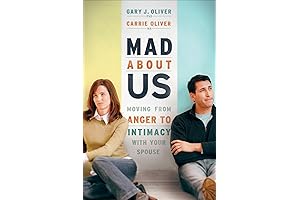 Mad About Us: Moving from Anger to Intimacy with Your Spouse