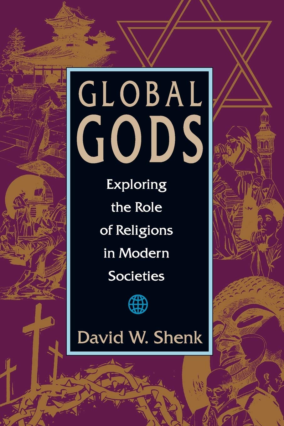 Buy Global Gods: Exploring the Role of Religions in Modern Societies — BookShops.in