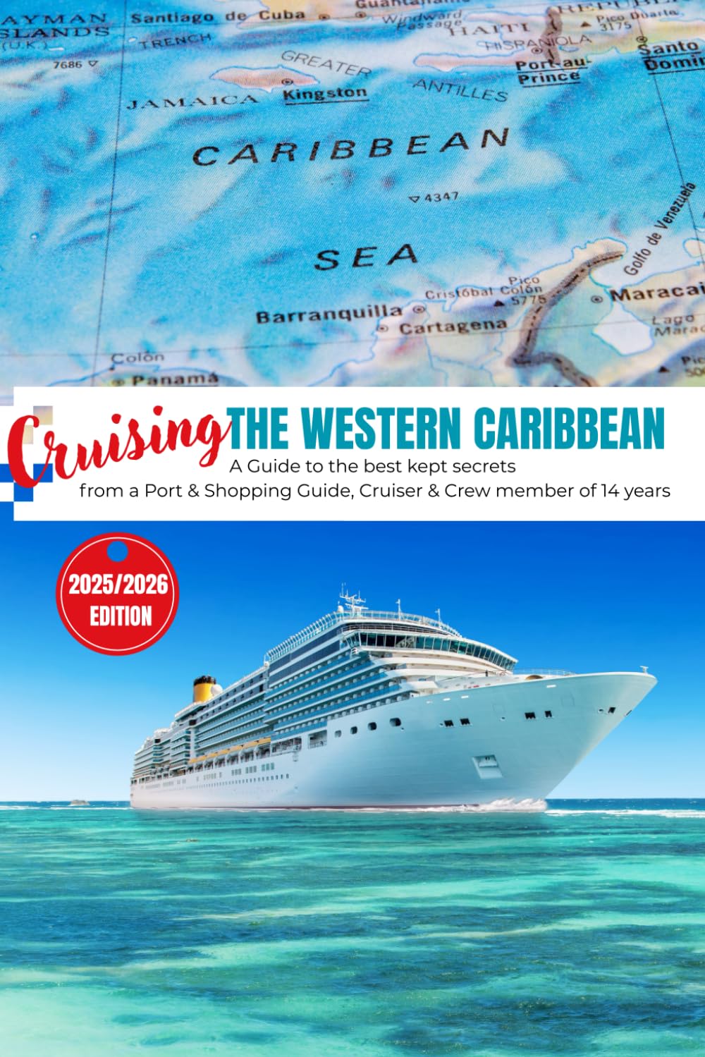 Cruise Travel Guide: Western Caribbean: All-in-one Journal for cruising. Includes info on most frequently visited ports.