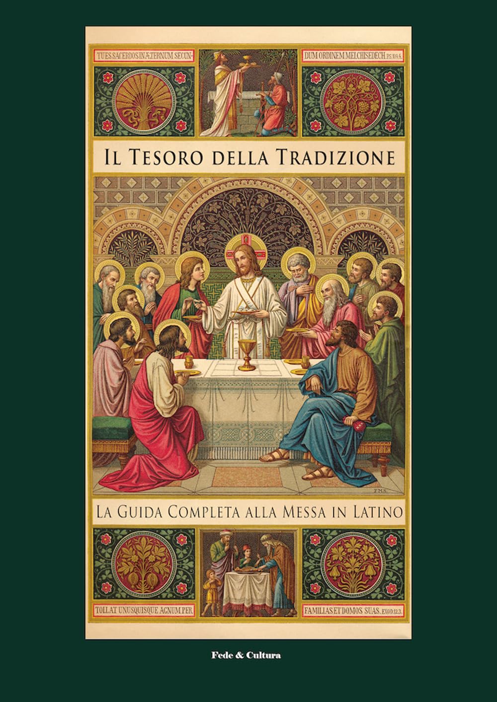Il Tesoro Della Tradizione. La Guida Completa Alla Messa In Latino - 4