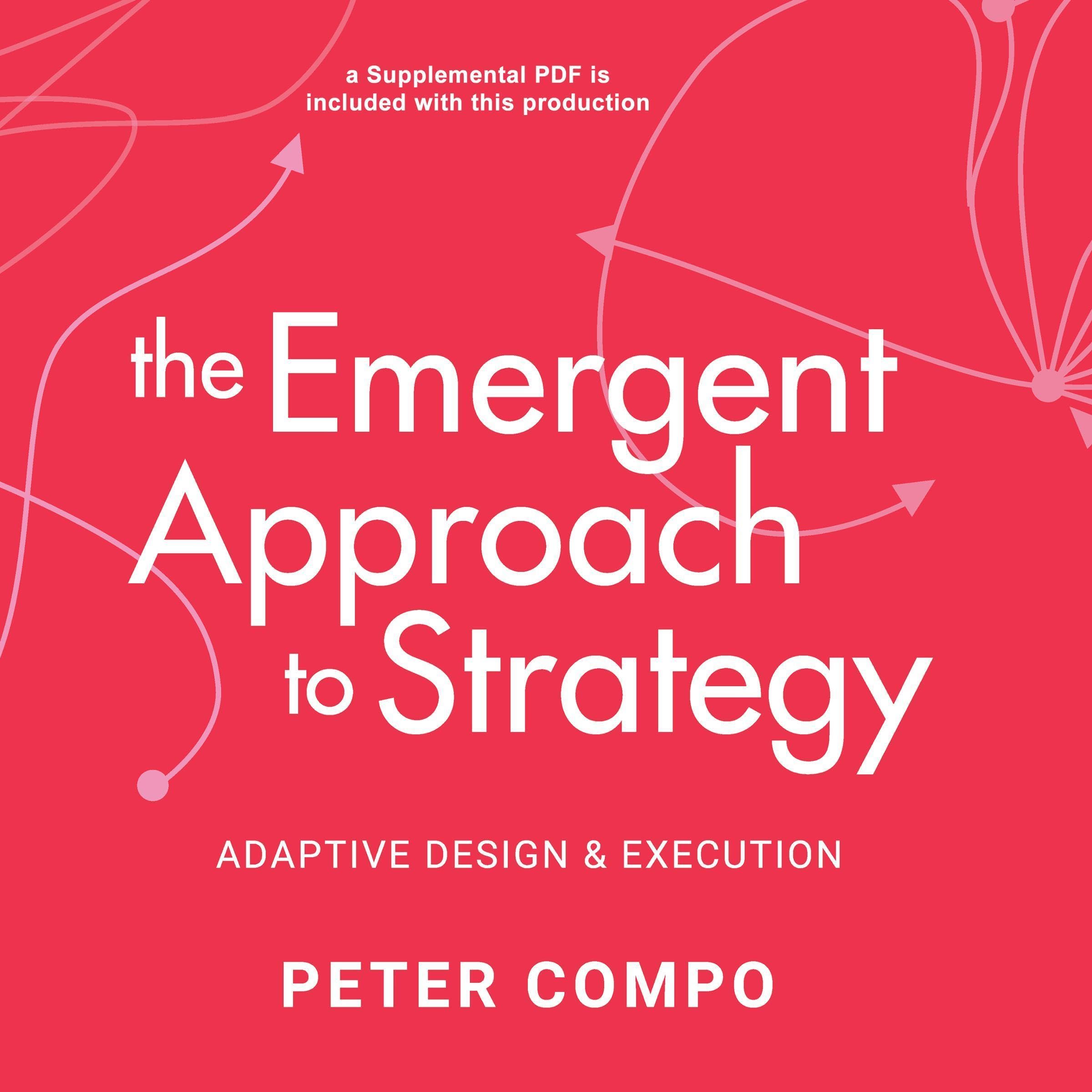 The Emergent Approach to Strategy