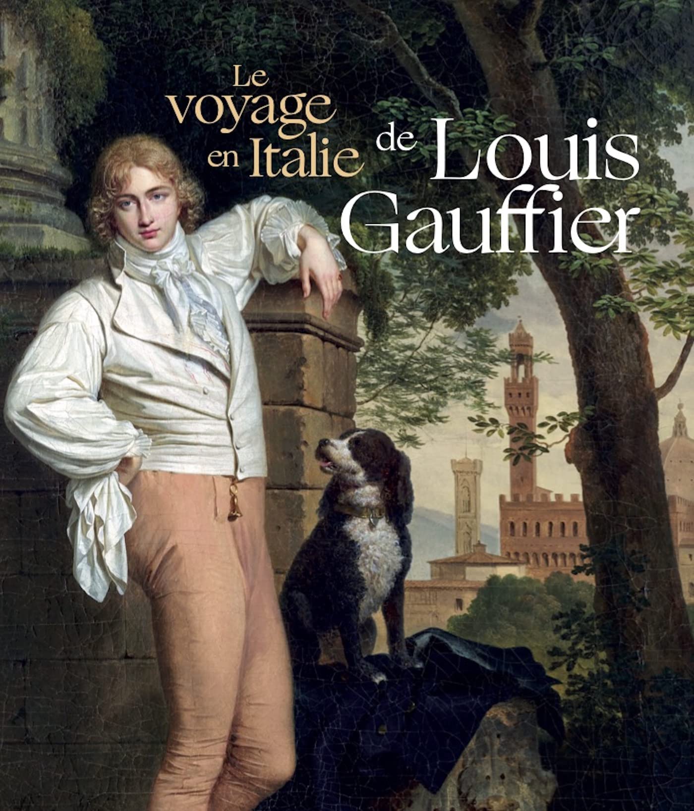 Le voyage en Italie de Louis Gauffier: Louis Gauffier 1762-1801