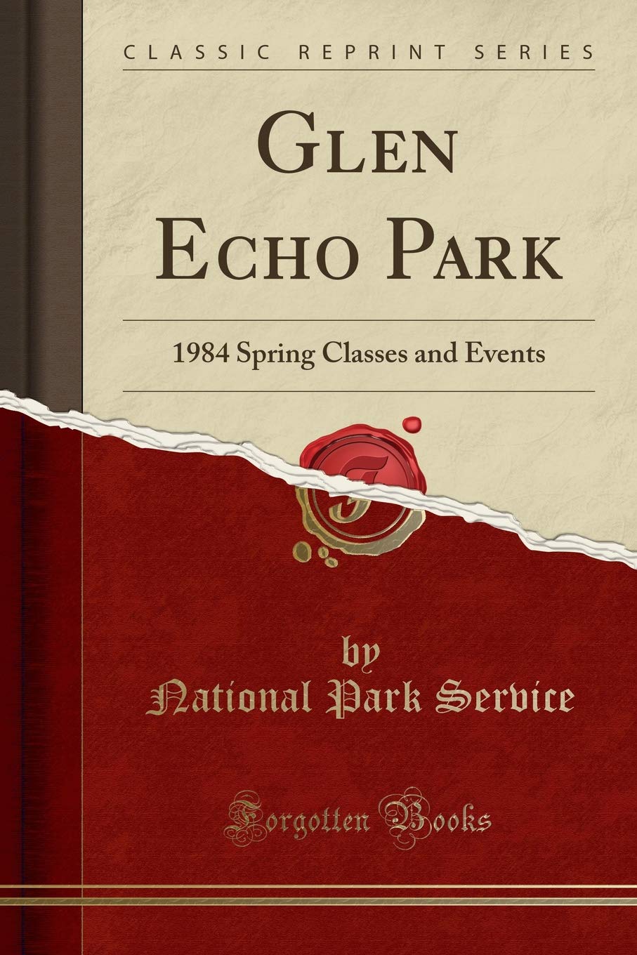 Glen Echo Park: 1984 Spring Classes and Events (Classic Reprint)