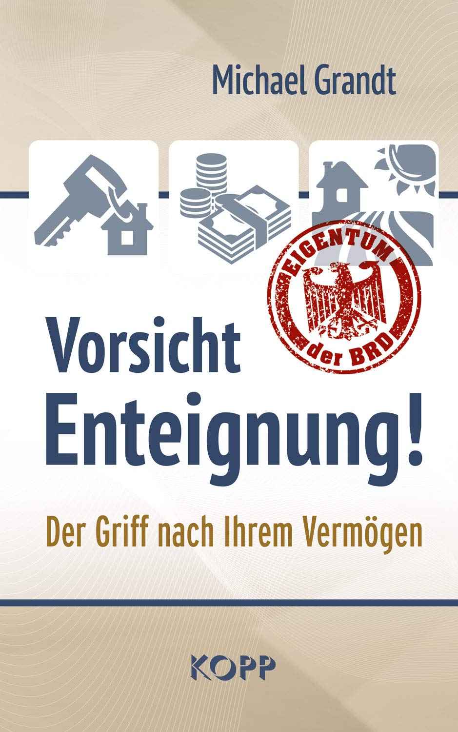 Vorsicht Enteignung! Der Griff nach Ihrem Vermögen Buch