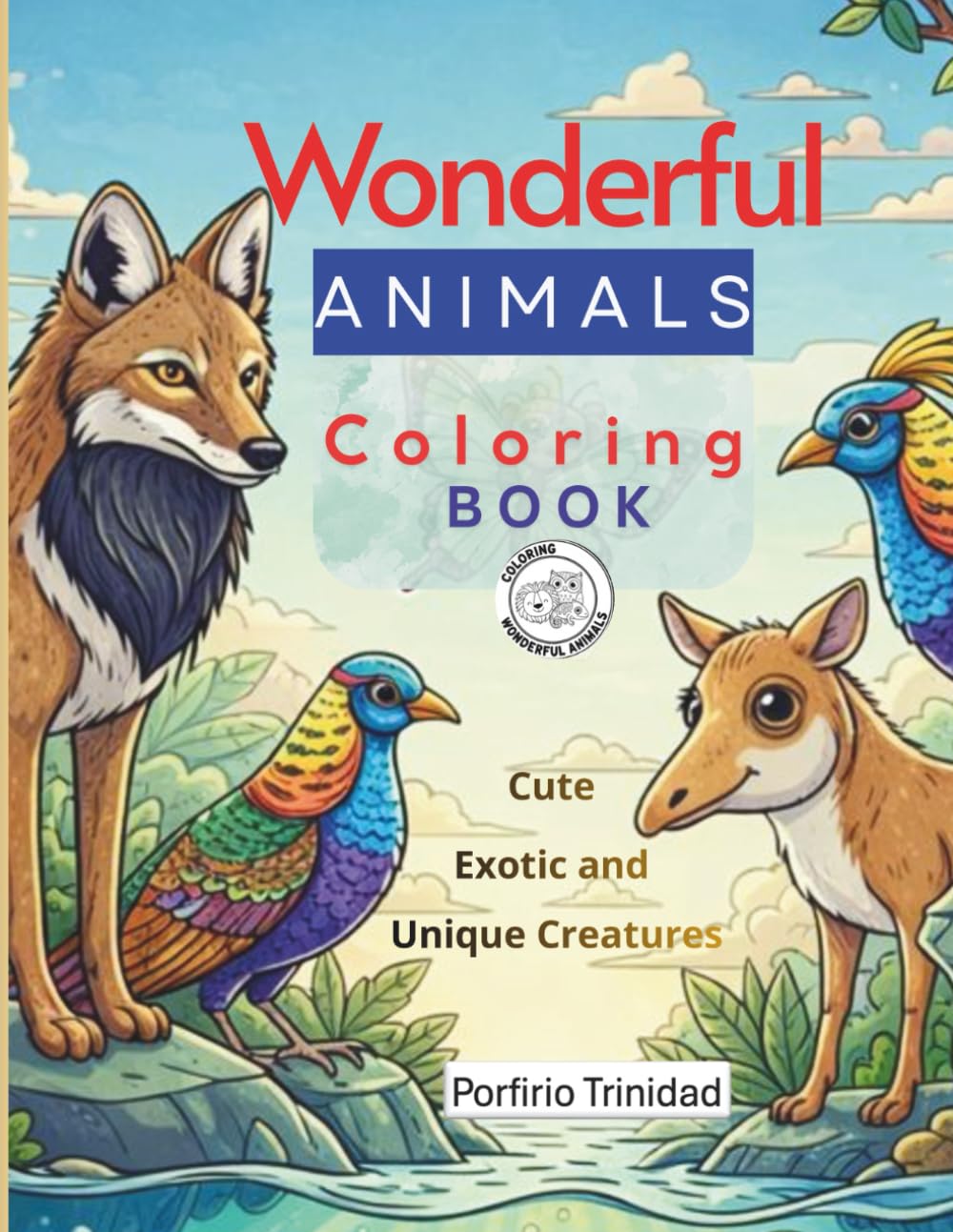 WONDERFUL ANIMALS: Coloring Book with 45 Cute, Exotic and Unique Creatures