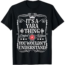 Yara Name Its A Yara Thing You Wouldn't Understand T-Shirt