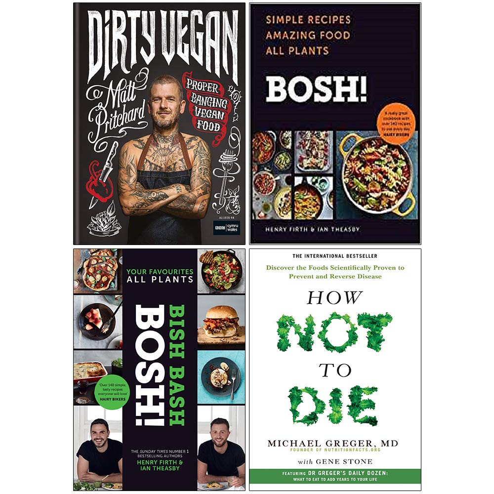 Dirty Vegan [Hardcover], Bosh Simple Recipes [Hardcover], BISH BASH BOSH [Hardcover], How Not To Die 4 Books Collection Set