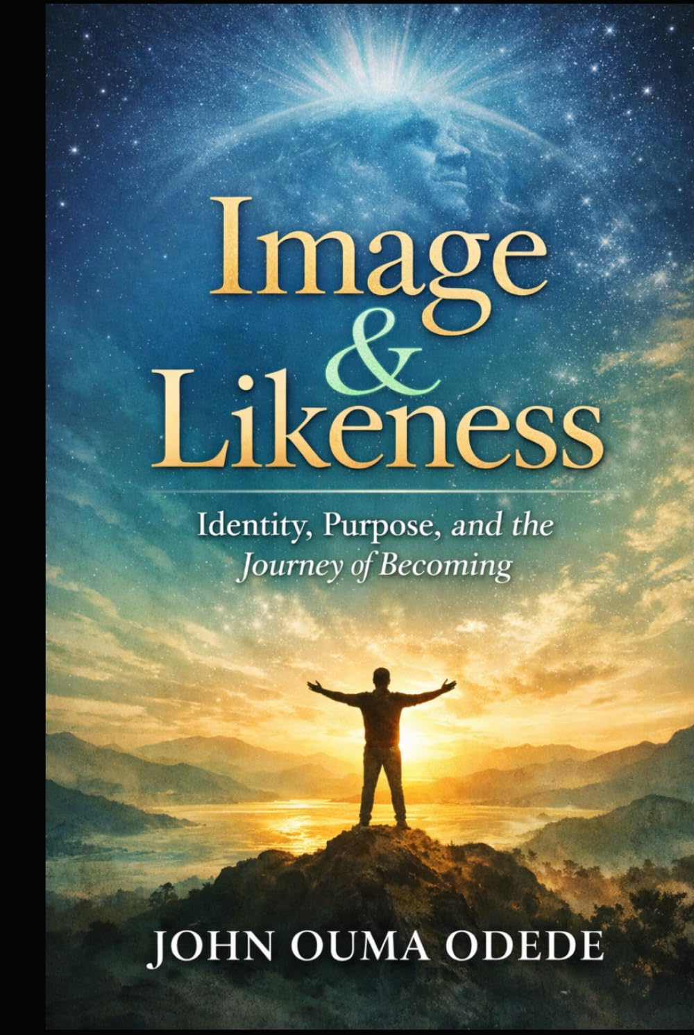 Image AND Likeness: Identity, Purpose, and the Journey of Becoming