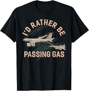 KC135 F22 Shirt KC135 Shirt Plane I'd Rather Be Passing Gas T-Shirt