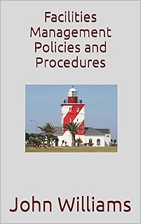 Facilities Management Policies and Procedures