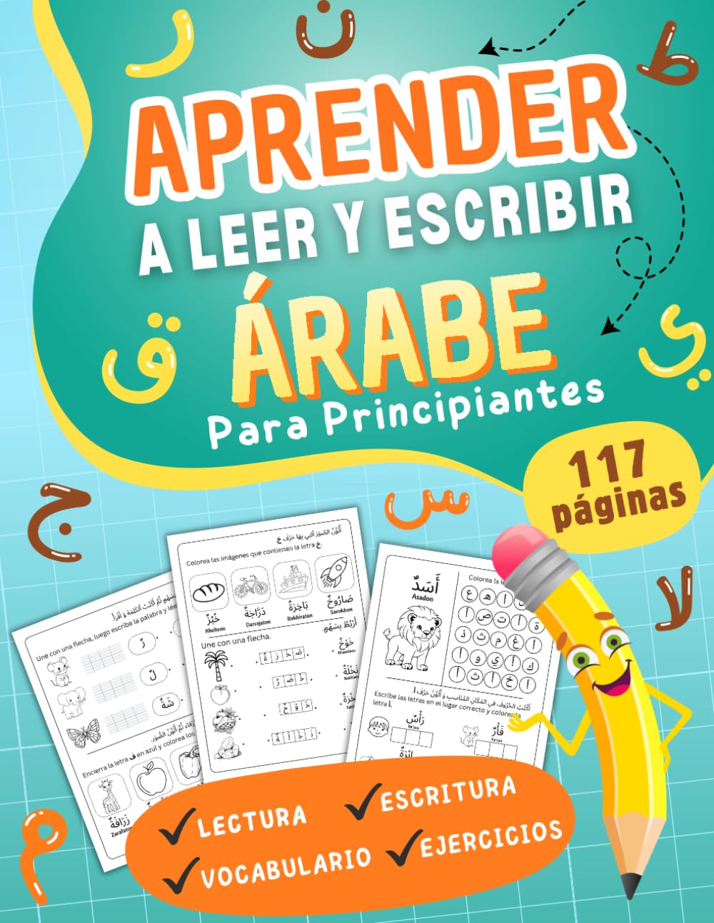 Aprender a Leer y Escribir Árabe Para Principiantes: Método Sencillo para Aprender el Alfabeto Árabe Paso a Paso Con Ejercicios de Lectura y ... Perfecto Para Niños y Adultos Principiantes.
