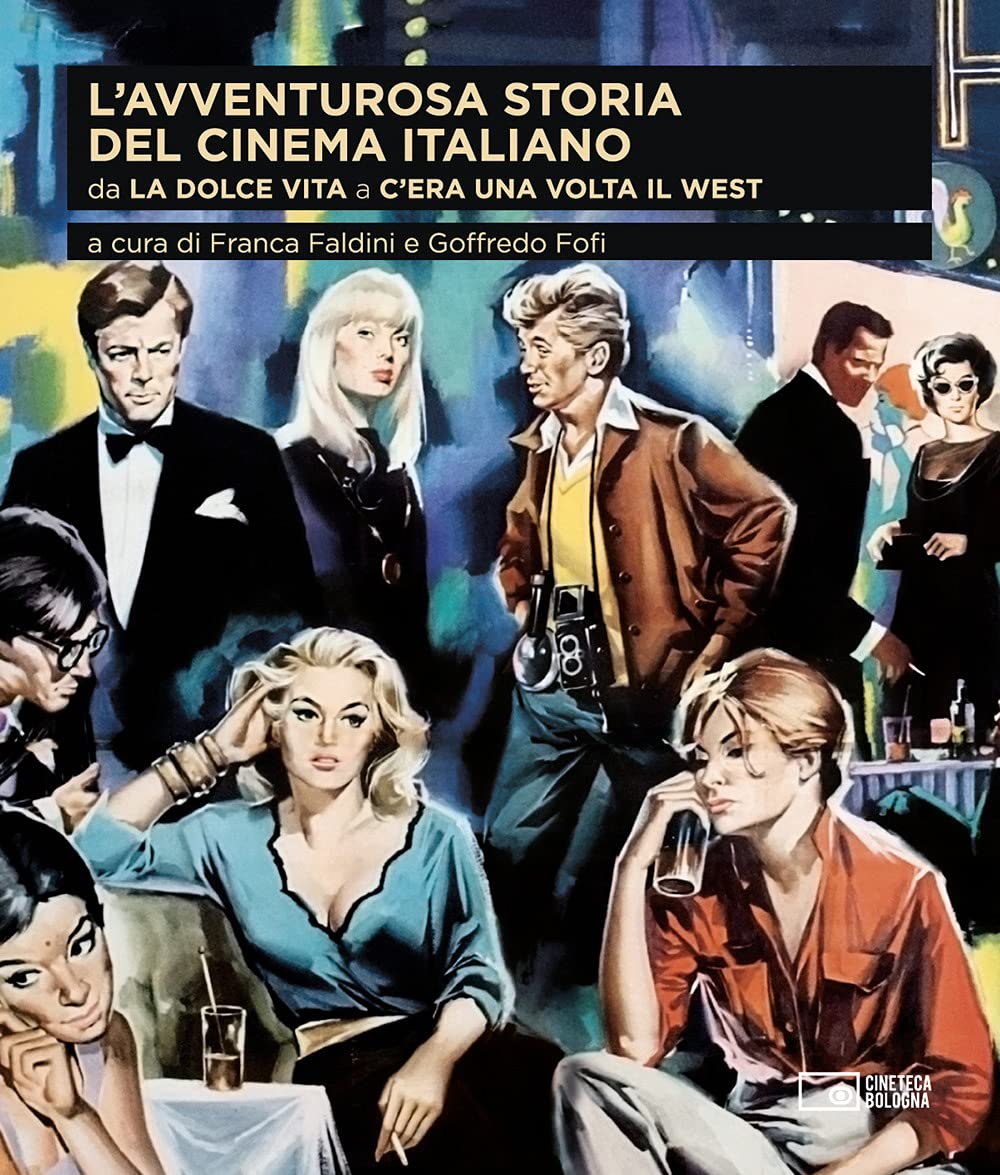L'avventurosa Storia Del Cinema Italiano. Da «La Dolce Vita» A «C’Era Una Volta Il West» (Vol. 3) - 4