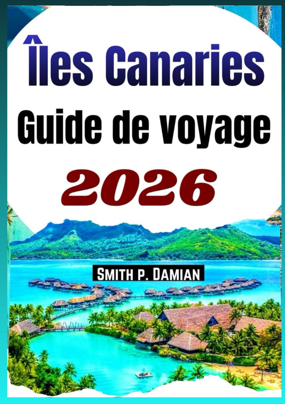 ÎLES CANARIES GUIDE DE VOYAGE 2026: Itinéraire prévu, conseils budgétaires, plages, randonnées, gastronomie et conseils pour tous les visiteurs