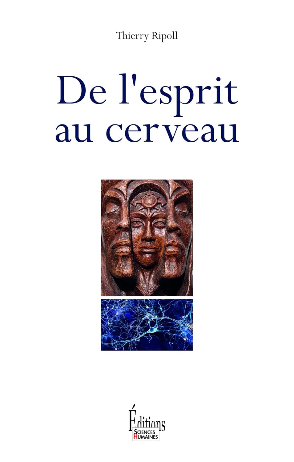 Thierry Ripoll - De l'esprit au cerveau (Essai)