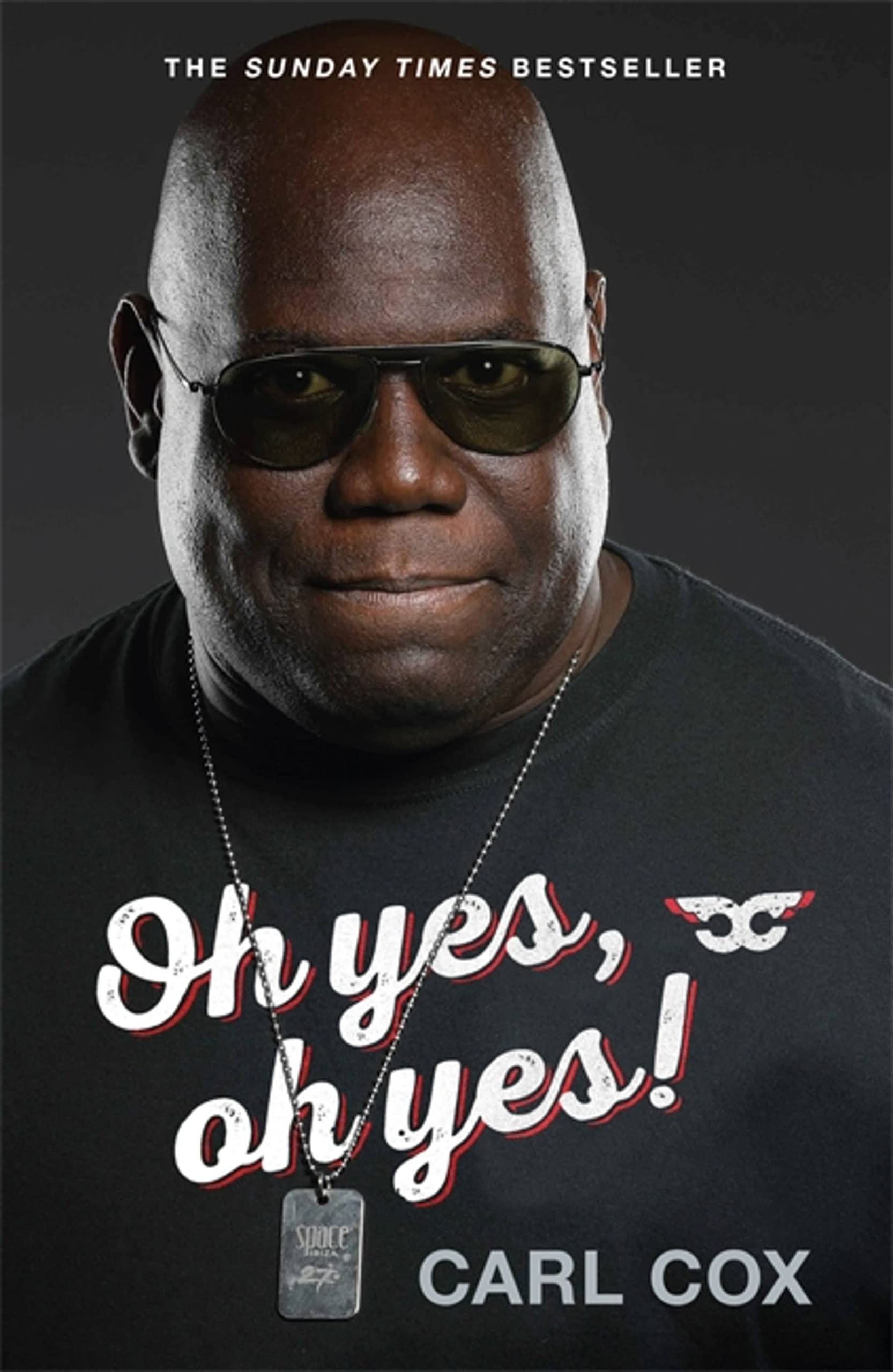 Oh yes oh yes by Carl Cox PAPERBACK 9781474616300